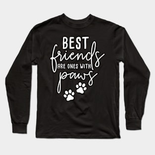 My Best Friends Have Paws Dog Best Friend Day Paw Long Sleeve T-Shirt